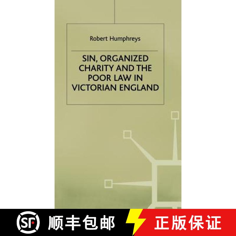 【3-4周达】Sin, Organized Charity and the Poor Law in Victorian England [9780333633793]