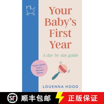 【3-4周达】Your Baby’s First Year: A day-by-day guide from an expert Norland-trained nanny [9781035409785]