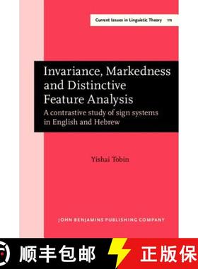 【3-4周达】Invariance, Markedness and Distinctive Feature Analysis: A contrastive study of sign syste... [9789027236142]