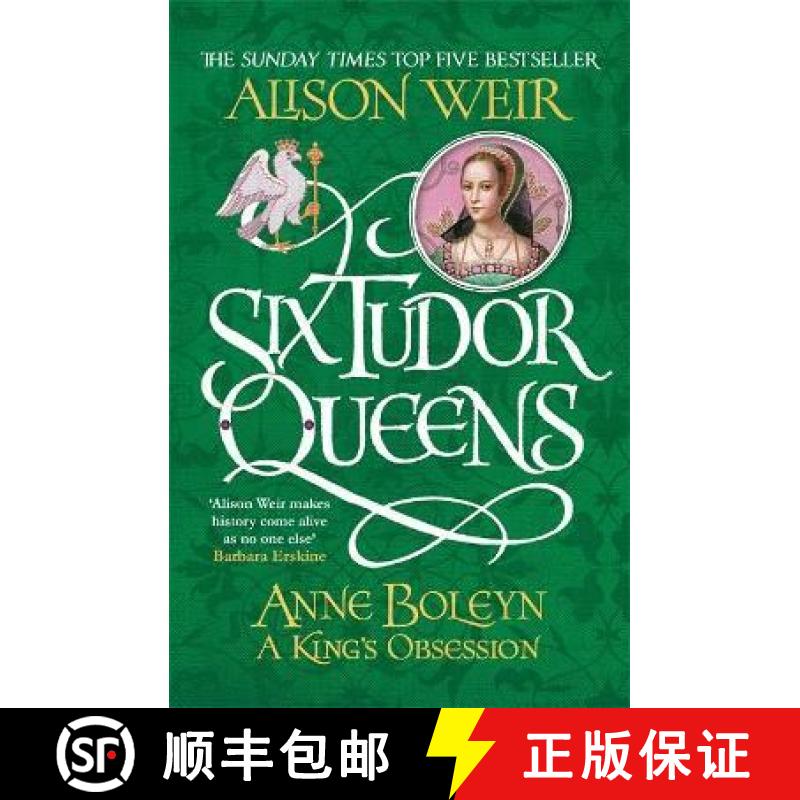 【3-4周达】Six Tudor Queens: Anne Boleyn, A King's Obsession : Six Tudor Queens 2 [9781472227669]