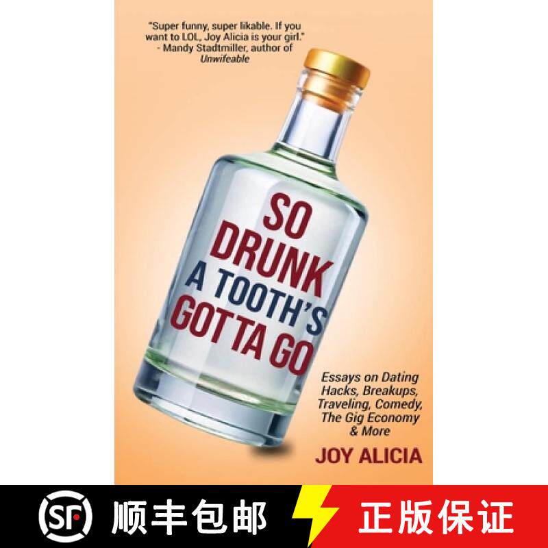 预订 So Drunk A Tooth's Gotta Go: Essays on Dating Hacks, Breakups, Traveling, Comedy, The Gig Econom... [9798218608194]