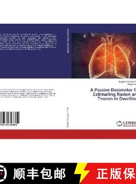 预订 A Passive Dosimeter for Estimating Radon and Thoron in Dwellings [9783330343894]