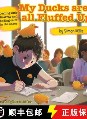 【3-4周达】My Ducks are all Fluffed Up: Dealing with disarray and finding calm in the chaos [9781945674594]