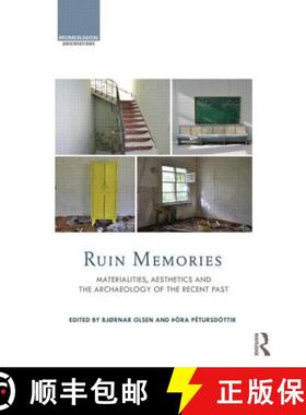 【3-4周达】Ruin Memories: Materialities, Aesthetics and the Archaeology of the Recent Past [9780415523622]