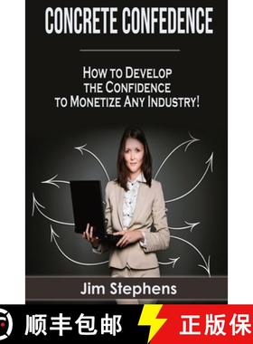 【3-4周达】Concrete Confidence: How to Develop the Confidence to Monetize Any Industry! [9781648300066]