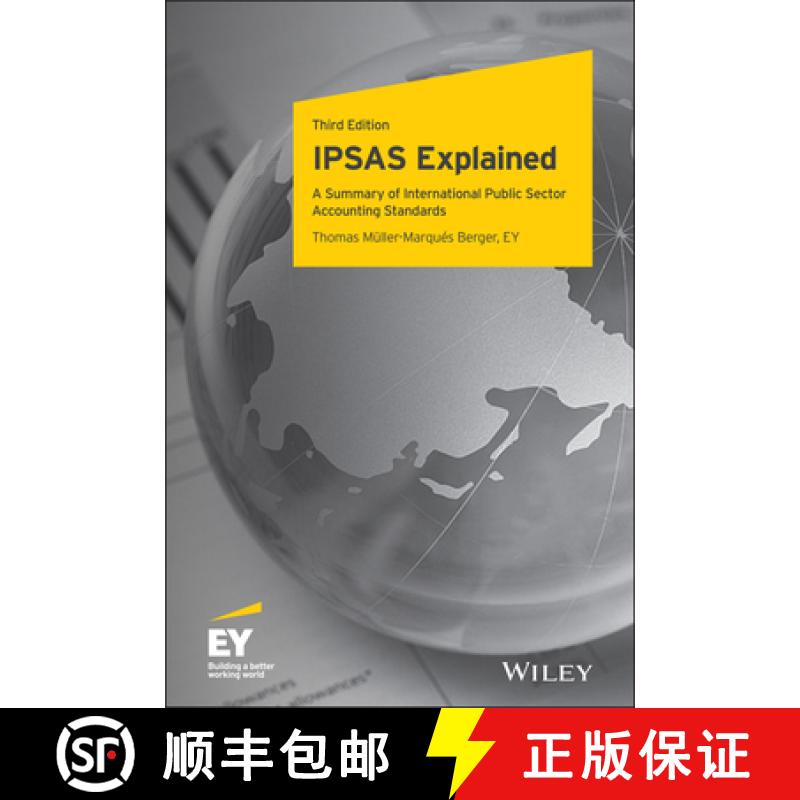 【3-4周达】Ipsas Explained - A Summary Of International Public Sector Accounting Standards, Third Edi... [9781119415060]