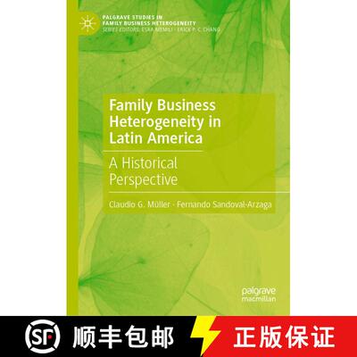 【3-4周达】Family Business Heterogeneity in Latin America : A Historical Perspective [9783030789305]