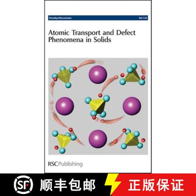 【3-4周达】Atomic Transport and Defect Phenomena in Solids : Faraday Discussions No 134 [9780854049530]