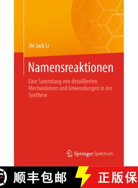 【3-4周达】Namensreaktionen : Eine Sammlung von detaillierten Mechanismen und Anwendungen in der Synt... [9783031528491]