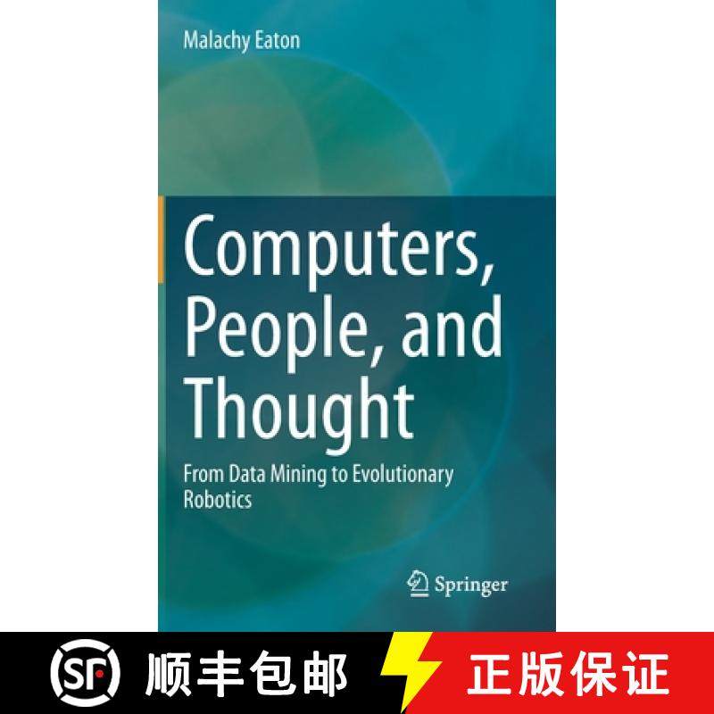 【3-4周达】Computers, People, and Thought : From Data Mining to Evolutionary Robotics [9783030552992]