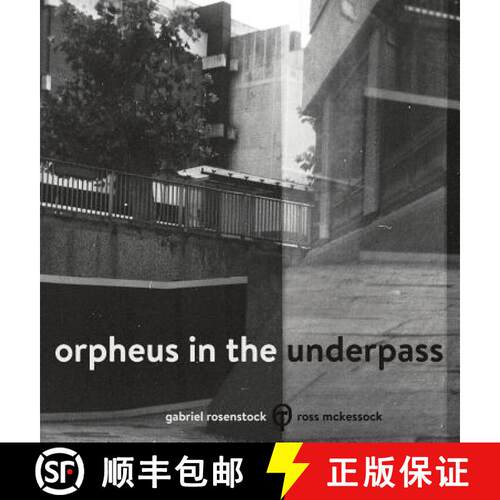【3-4周达】精装 Orpheus in the Underpass [9781912111701]