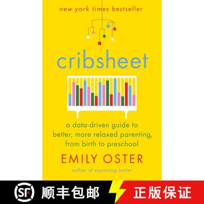 【3-4周达】精装 Cribsheet: A Data-Driven Guide to Better, More Relaxed Parenting, from Birth to Presc... [9780525559252]