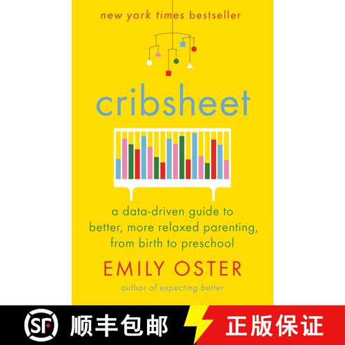 【3-4周达】精装 Cribsheet: A Data-Driven Guide to Better, More Relaxed Parenting, from Birth to Presc... [9780525559252]