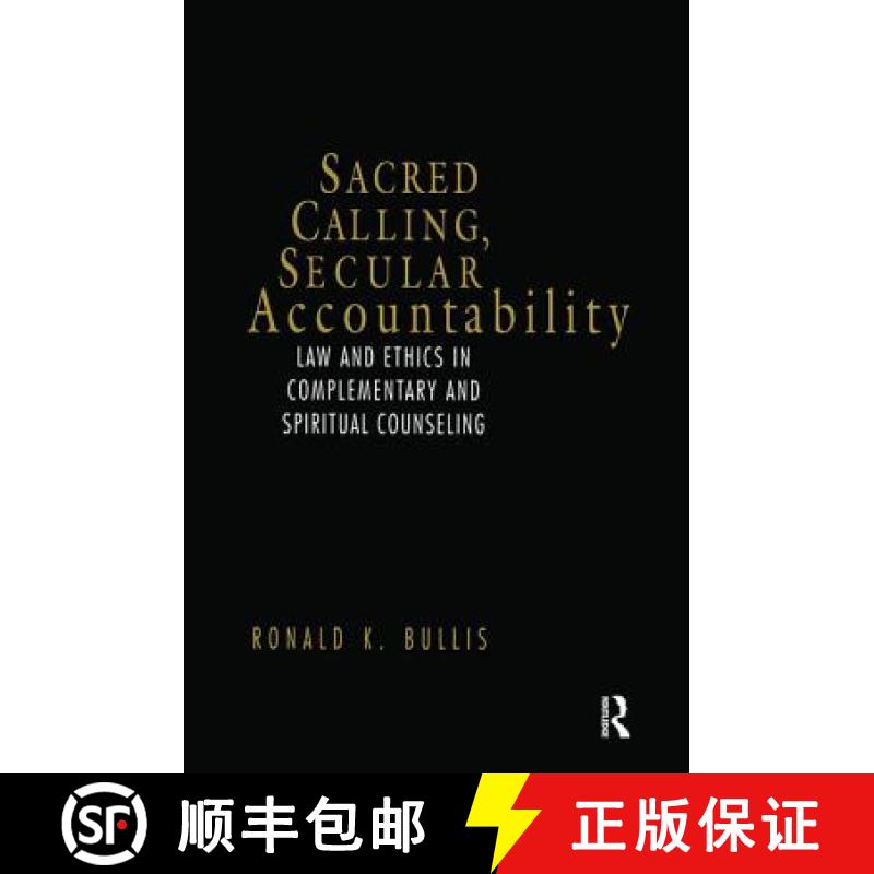 【3-4周达】Sacred Calling, Secular Accountability: Law and Ethics in Complementary and Spiritual Coun... [9781583910610]