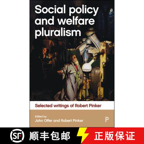 【2-3周达】精装 Social Policy and Welfare Pluralism – Selected Wri tings of Robert Pinker [9781447323556]