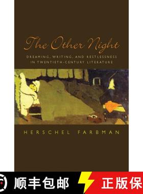 【3-4周达】The Other Night: Dreaming, Writing, and Restlessness in Twentieth-Century Literature [9780823228652]