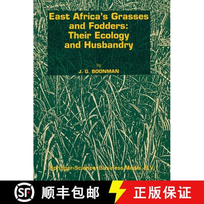 【3-4周达】精装 East Africa’s grasses and fodders: Their ecology and husbandry [9780792318675]