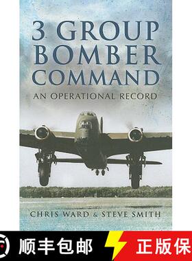 【3-4周达】3 Group Bomber Command: An Operational Record [9781844157969]