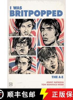 预订 I Was Britpopped : The A-Z of Britpop [9781908853929]