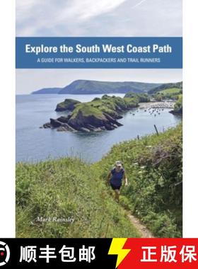 【3-4周达】Explore the South West Coast Path: A Guide for Walkers, Backpackers and Trail Runners [9781917182003]