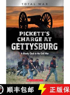 【3-4周达】Pickett's Charge at Gettysburg: A Bloody Clash in the Civil War (XBooks: Total War): A Blo... [9780531243848]
