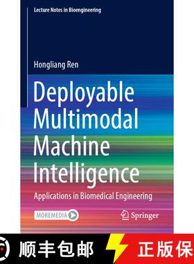 【3-4周达】Deployable Multimodal Machine Intelligence: Applications in Biomedical Engineering [9789811959349]