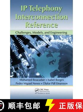【3-4周达】IP Telephony Interconnection Reference: Challenges, Models, and Engineering [9781439851784]