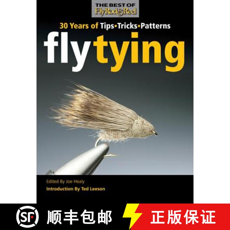【3-4周达】Fly Tying : 30 Years of Tips, Tricks, and Patterns [9780892729081]