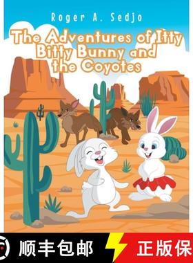 【3-4周达】The Adventures of Itty Bitty Bunny and the Coyotes [9781637107232]