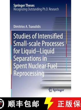 【3-4周达】Studies of Intensified Small-Scale Processes for Liquid-Liquid Separations in Spent Nuclea... [9783319225869]