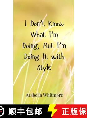 【3-4周达】I Don't Know What I'm Doing, But I'm Doing It with Style [9783690852524]