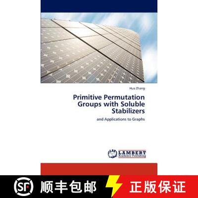 预订 Primitive Permutation Groups with Soluble Stabilizers [9783659176692]