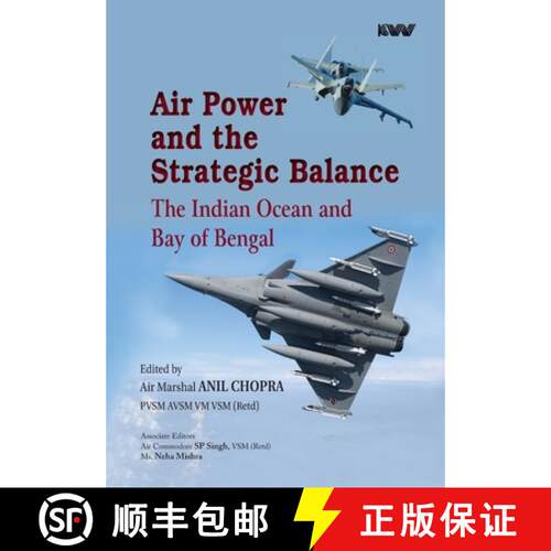 【3-4周达】精装 Air Power and the Strategic Balance: Future of the Indian Ocean and Bay of Bengal: Th... [9789394915640]
