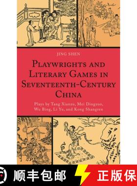 【3-4周达】Playwrights and Literary Games in Seventeenth-Century China : Plays by Tang Xianzu, Mei Di... [9780739138571]