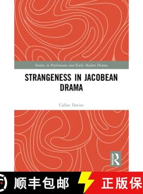 【3-4周达】Strangeness in Jacobean Drama [9780367501280]