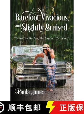 【3-4周达】Barefoot, Vivacious, and Slightly Bruised: the dirtier the feet, the happier the heart [9780578262741]