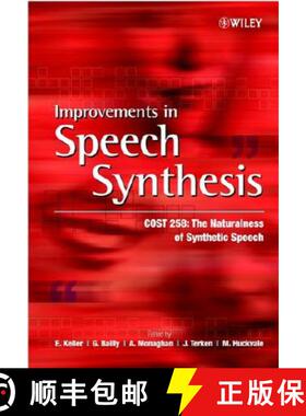 【3-4周达】Improvements In Speech Synthesis - Cost 258:  The Naturalness Of Synthetic Speech [Wiley电... [9780471499855]