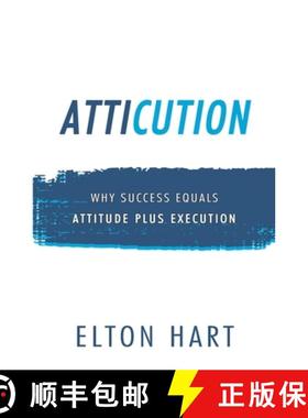 【3-4周达】Atticution: Why Success Equals Attitude Plus Execution [9781946615602]