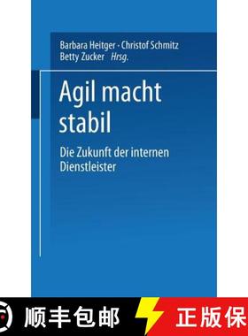 【3-4周达】Agil Macht Stabil: Die Zukunft Der Internen Dienstleister [9783409187770]