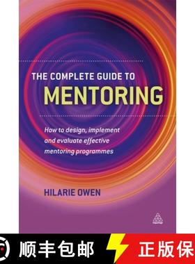 【3-4周达】The Complete Guide to Mentoring: How to Design, Implement and Evaluate Effective Mentoring... [9780749461140]