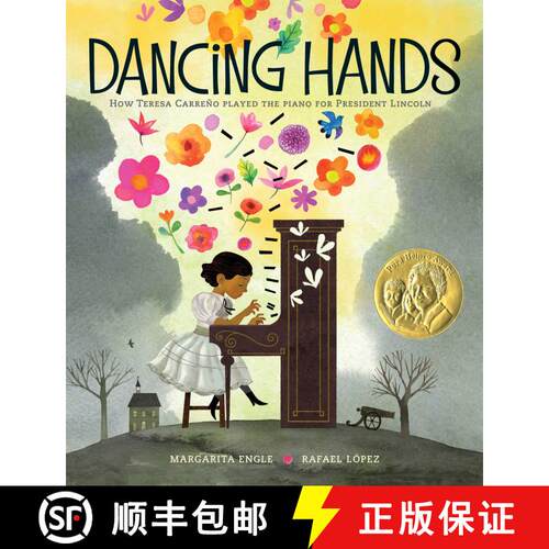 【3-4周达】精装 Dancing Hands: How Teresa Carreño Played the Piano for President Lincoln [9781481487405]