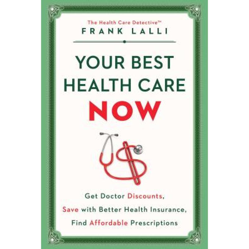 预订 your best health care now: get docto. [9781501132865]