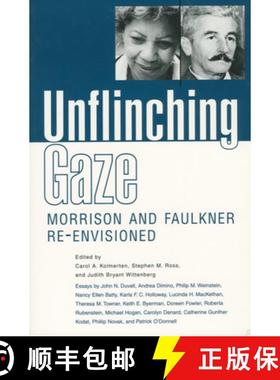 【3-4周达】Unflinching Gaze: Morrison and Faulkner Re-Envisioned [9780878059560]