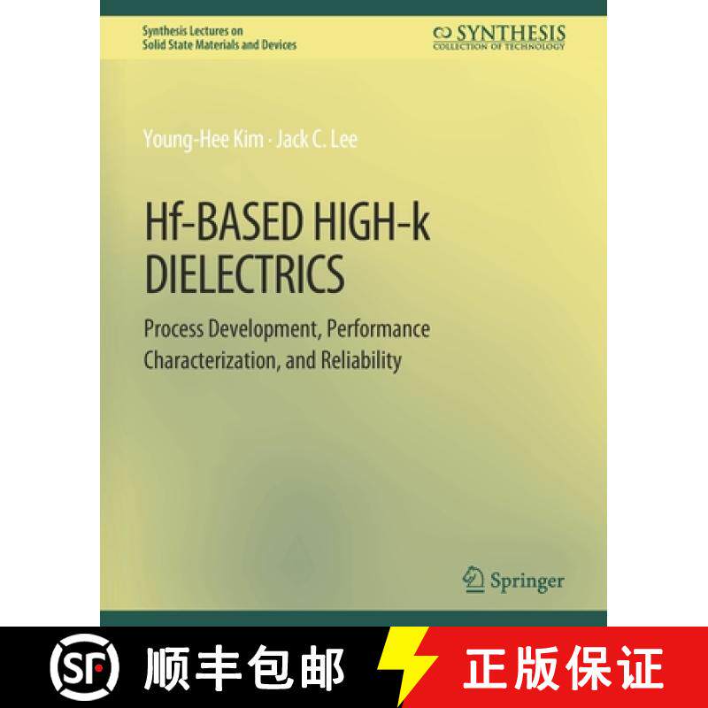 【3-4周达】Hf-Based High-k Dielectrics : Process Development, Performance Characterization, and Relia... [9783031014246]