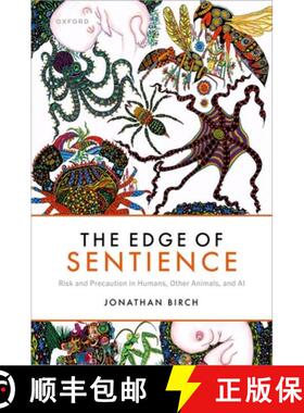 【3-4周达】The Edge of Sentience: Risk and Precaution in Humans, Other Animals, and AI [9780192870421]