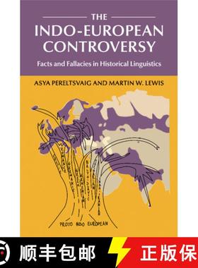 【3-4周达】The Indo-European Controversy: Facts and Fallacies in Historical Linguistics [9781107665385]