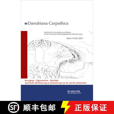 【3-4周达】2023: Bewegung - Organisation - Ideologie. Sportliche Mobilisierung in Südosteuropa Im 19... [9783111136202]