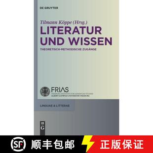 【3-4周达】精装 Literatur und Wissen – Theoretisch–methodische Zugänge [9783110229172]