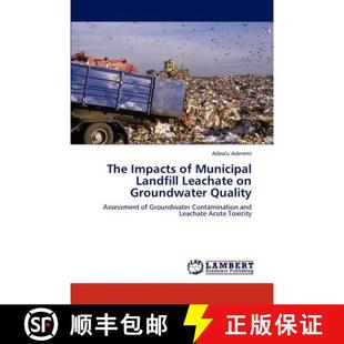 预订 The Impacts of Municipal Landfill Leachate on Groundwater Quality [9783659136559]