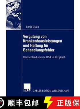 【3-4周达】Vergütung von Krankenhausleistungen und Haftung für Behandlungsfehler : Deutschland und ... [9783835001213]